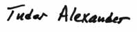 Tudor Alexander Tudor Alexander's Signature
